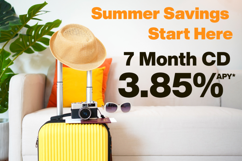 A yellow suitcase, with sun hat and sun glasses and text that read " Summer Savings Start Here 7 Month CD 3.85% APY*"